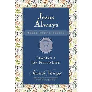Leading a Joy-Filled Life -- Sarah Young